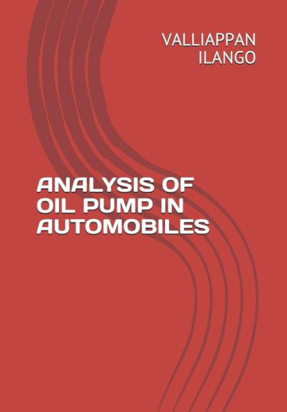 Analysis Of Oil Pump In Automobiles