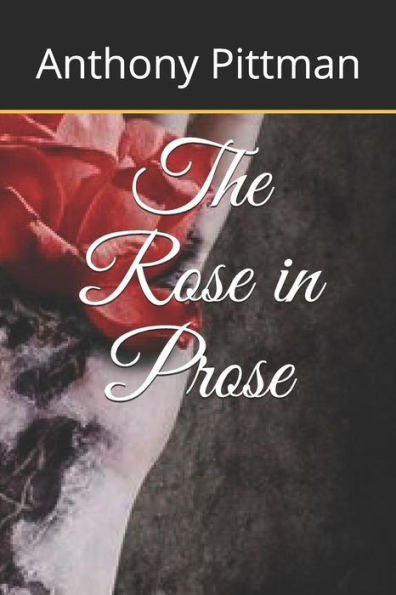 The Rose In Prose