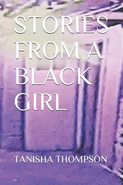 Stories From A Black Girl