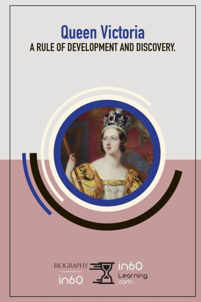 Queen Victoria: A Rule of Development and Discovery