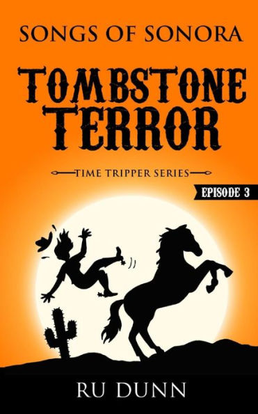 Tombstone Terror: Songs of Sonora (Time Tripper Series)