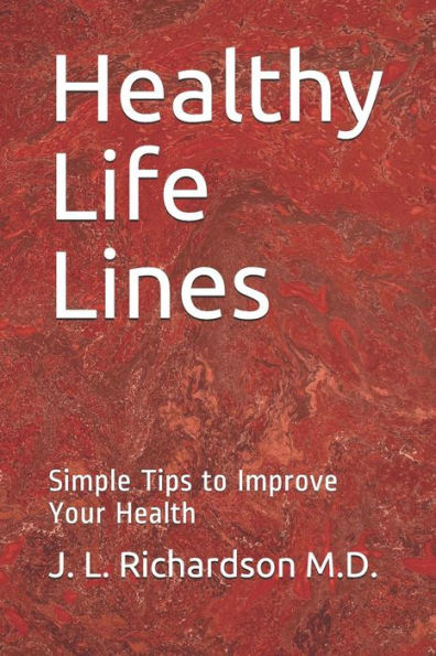 Healthy Life Lines: Simple Tips to Improve Your Health