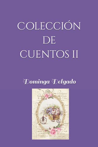 Colecci??n de Cuentos II (Spanish Edition)