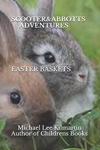 Scooter & Abbott's Adventures EASTER BASKETS (Scooter & Abbott Our Adventures)