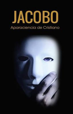 Jacobo: Apariencia De Cristiano (Spanish Edition)