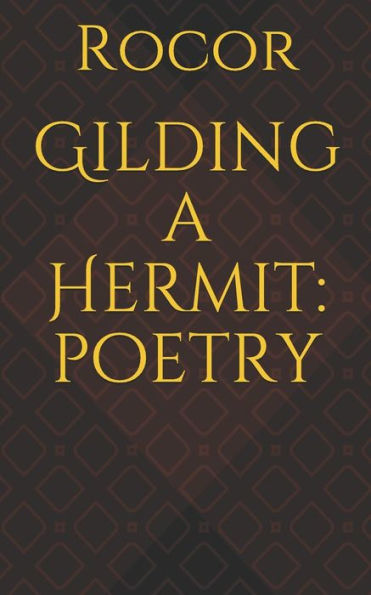 Gilding A Hermit