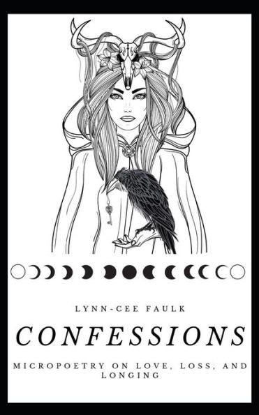 Confessions: Micropoetry On Love, Loss, And Longing
