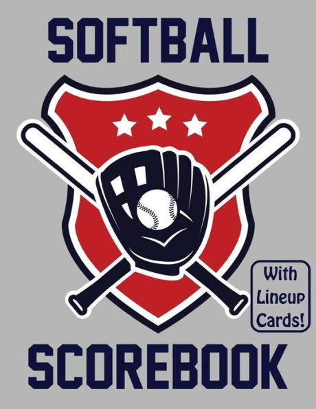 Softball Scorebook With Lineup Cards: 50 Scorecards For Softball Games