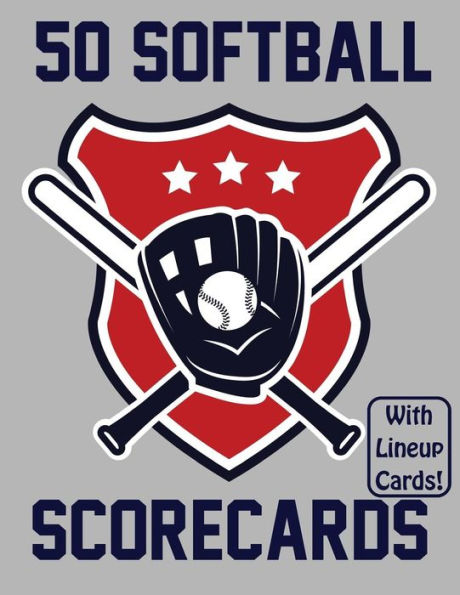 50 Softball Scorecards With Lineup Cards: 50 Scorecards For Softball Games
