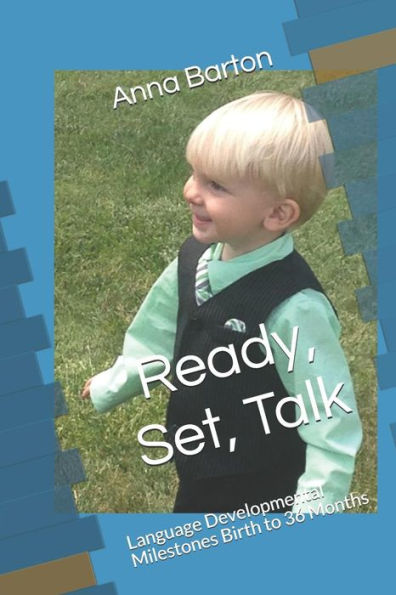 Ready, Set, Talk: Language Developmental Milestones Birth To 36 Months