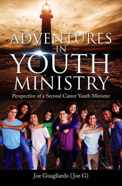 Adventures In Youth Ministry: Perspective Of A Second Career Youth Minister