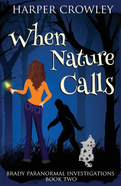 When Nature Calls (Brady Paranormal Investigations)
