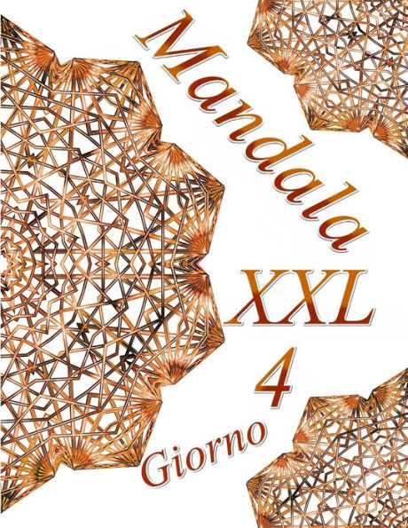Mandala Giorno Xxl 4: Antistress Libro Da Colorare Per Adulti (Italian Edition)