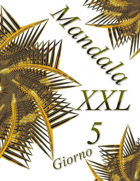 Mandala Giorno Xxl 5: Antistress Libro Da Colorare Per Adulti (Italian Edition)