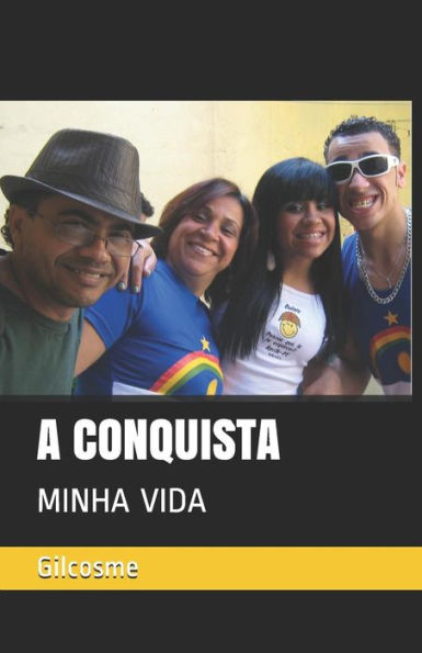 A Conquista: Minha Vida (Portuguese Edition)