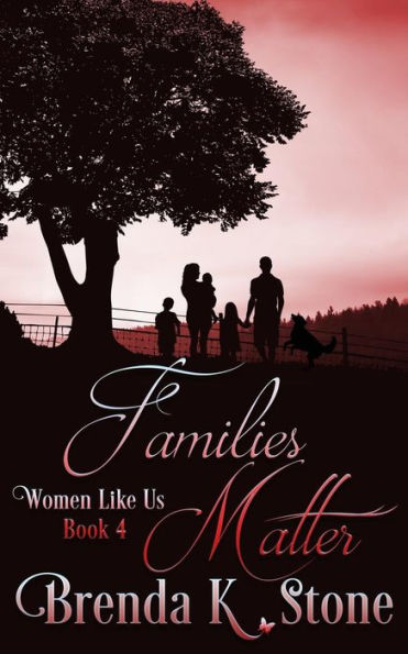 Families Matter (Women Like Us)