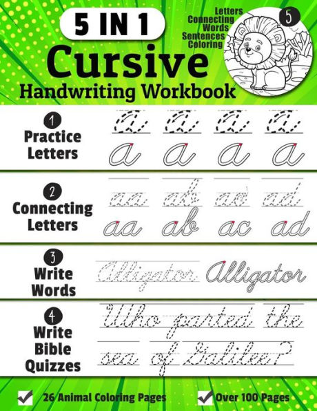 Cursive Handwriting Workbook: 5-in-1 Cursive Handwriting Practice Books Beginning to Master For Kids : Tracing Letters, Connecting Cursive Letters, ... Quiz Sentences, 26 Animal Coloring Pages