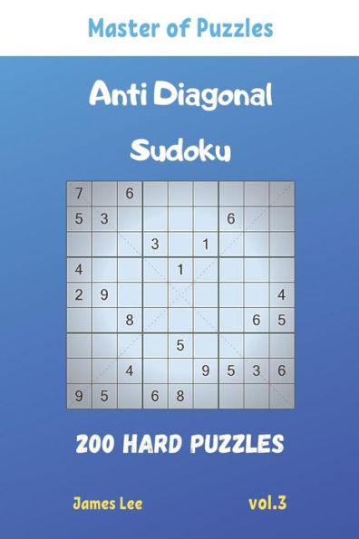 Master Of Puzzles - Anti Diagonal Sudoku 200 Hard Puzzles Vol.3