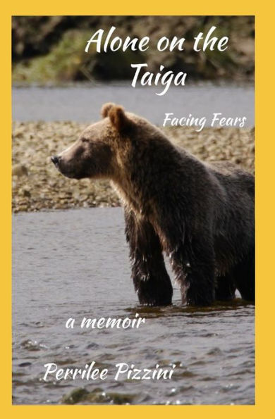 Alone On The Taiga: Facing Fears