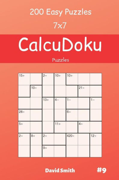 Calcudoku Puzzles - 200 Easy Puzzles 7X7 Vol.9