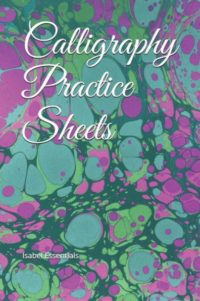 Calligraphy Practice Sheets - 9781095784648