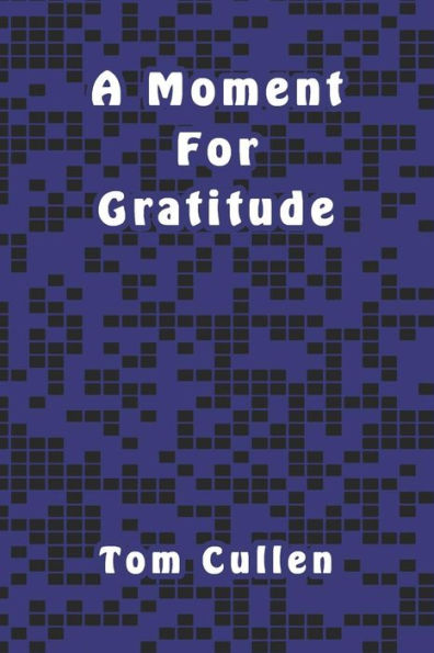 A Moment For Gratitude - 9781095795774
