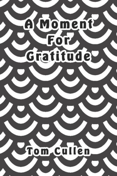 A Moment For Gratitude
