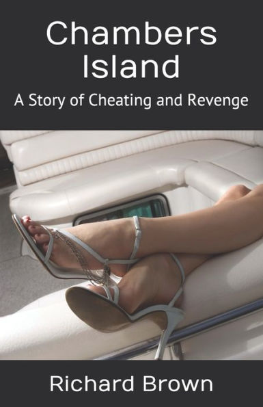 Chambers Island: A Story of Cheating and Revenge