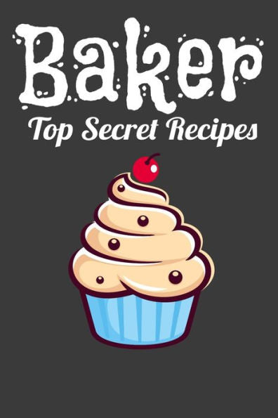 Baker Top Secret Recipes