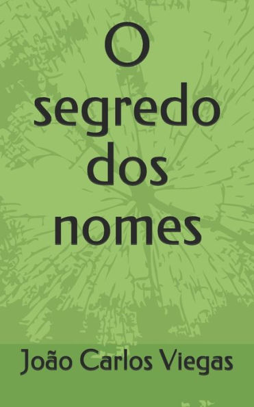O Segredo Dos Nomes (Portuguese Edition)