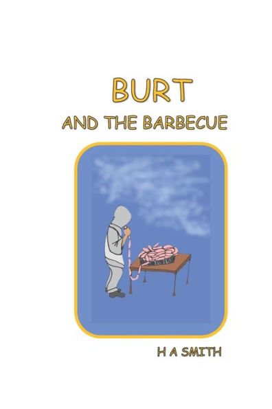 BURT AND THE BARBECUE (BURT BOOKS)