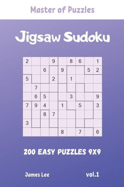 Master Of Puzzles - Jigsaw Sudoku 200 Easy Puzzles 9X9 Vol.1