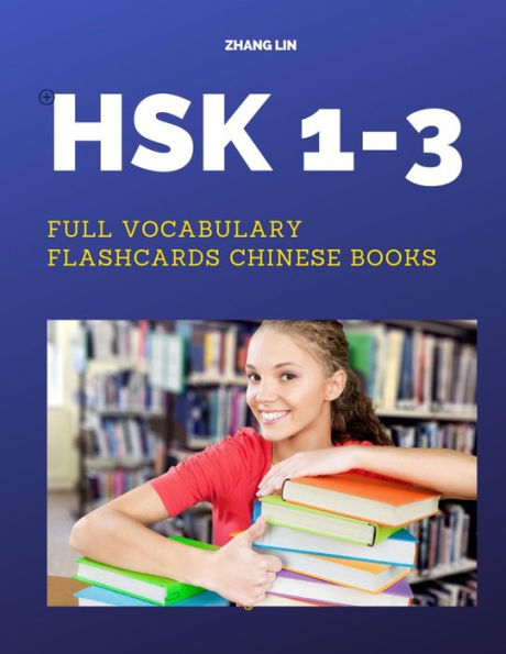 HSK 1-3 Full Vocabulary Flashcards Chinese Books: A Quick way to Practice Complete 600 words list with Pinyin and English translation. Easy to ... for New Chinese Proficiency Real Tests Prep.