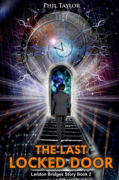 The Last Locked Door (At The End Of The Universe) (Landon Bridges' Story)