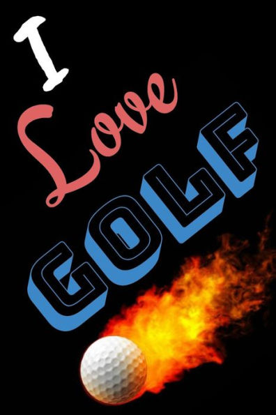I Love Golf - 9781095899069