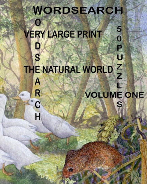 Word Search - Very Large Print - The Natural World: Volume One: 50 puzzles