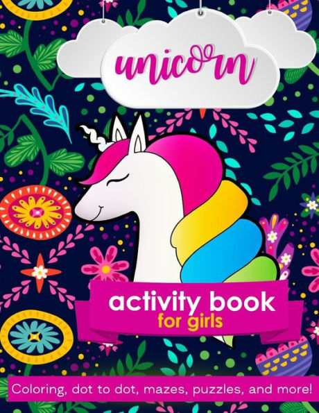 Unicorn Activity Book For Girls: 100 Pages Of Fun Educational Activities For Kids | Coloring, Dot To Dot, Mazes, Puzzles, Word Search, And More! 8.5 X 11 Inches - 9781095968383