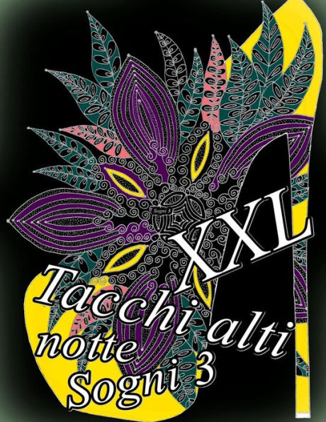 Tacchi Alti Sogni Notte Xxl 3: Antistress Libro Da Colorare Per Adulti (Italian Edition)