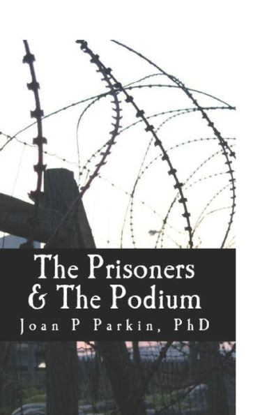 The Prisoners & The Podium