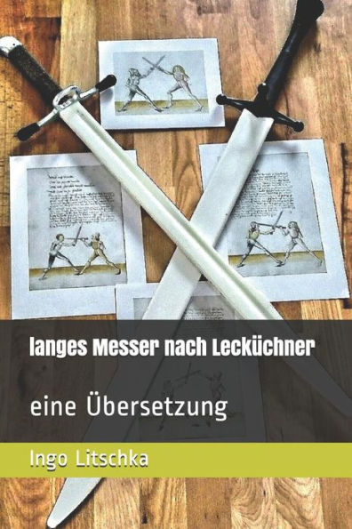 langes Messer nach Leck?chner: eine Ubersetzung (System der Klingen) (German Edition)