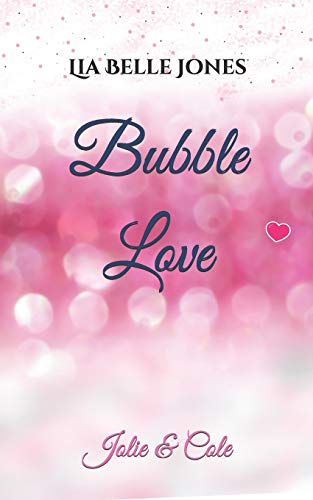 Bubble Love: Jolie & Cole (Tacoma Love) (German Edition)