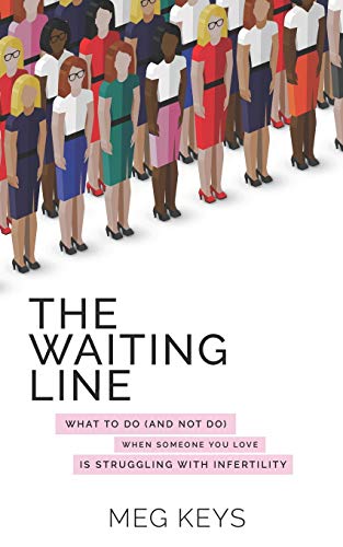 The Waiting Line: What To Do (And Not Do) When Someone You Love Is Struggling With Infertility