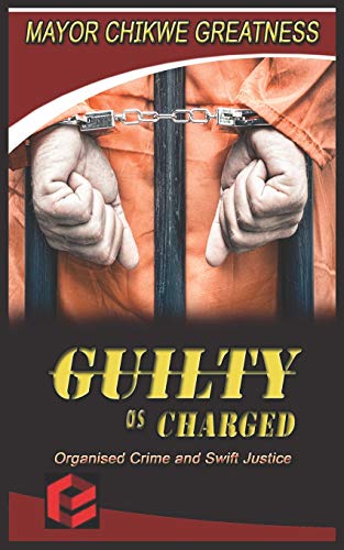 Guilty As Charged: Organised Crime And Swift Justice