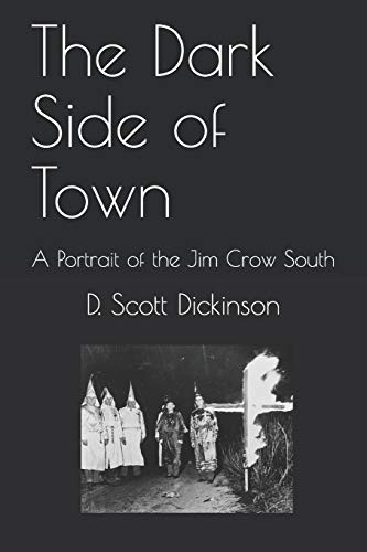 The Dark Side Of Town: A Portrait Of The Jim Crow South