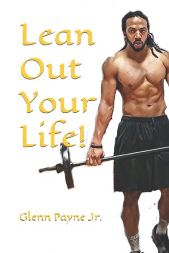 Lean Out Your Life! (Motivated Mindset)