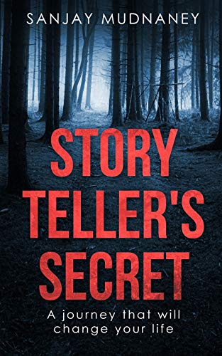 Story Teller's Secret: A Journey That Will Change Your Life