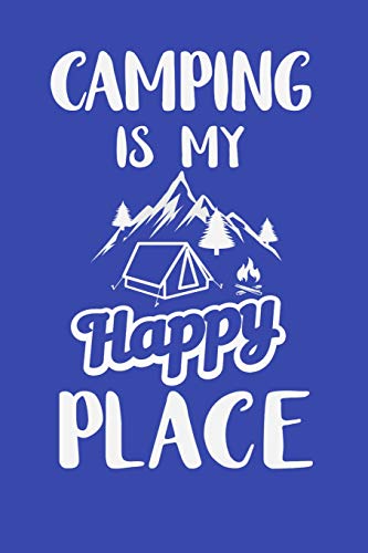 Camping Is My Happy Place