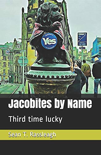 Jacobites By Name: Third Time Lucky (Future Edinburgh)