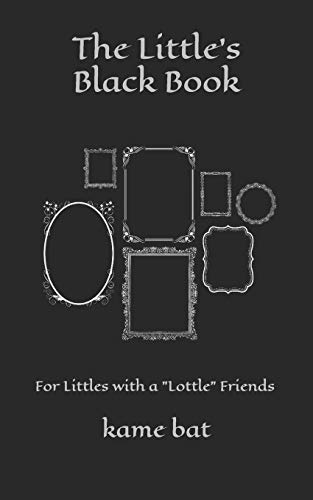 The Little's Black Book: For Littles With A Lottle Friend