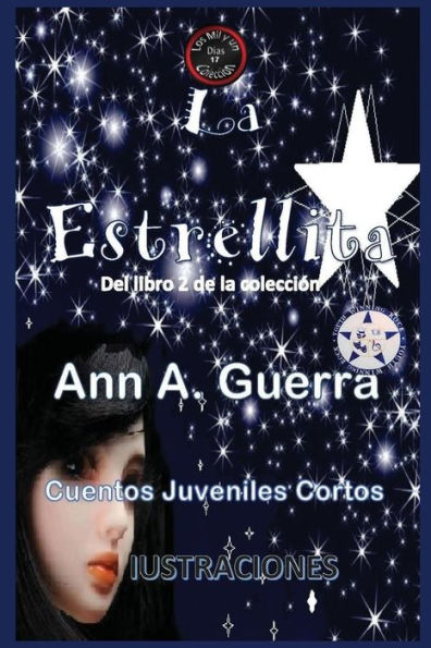 La Estrellita: Del Libro 2 de la coleccion No.17 (Los MIL y un DIAS: Cuentos Juveniles Cortos) (Spanish Edition)